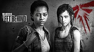 The Last of Us Part 1 - Left Behind | Gameplay Full Uncut