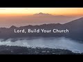 Lord Build Your Church Lyric Video