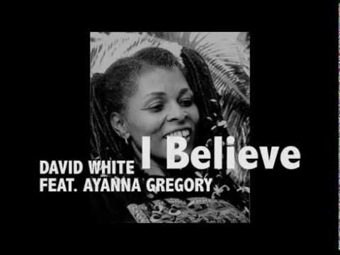 David White feat. Ayanna Gregory~  I Believe (Assata Shakur)