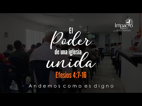 El Poder de una iglesia Unida - Efe 4.7-16