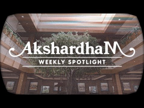 07. BAPS Swaminarayan Akshardham Spotlight