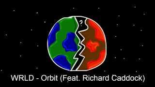 WRLD (feat Richard Caddock) - Orbit Lyric video