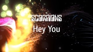 Scorpions - Hey You (Lyric Video)