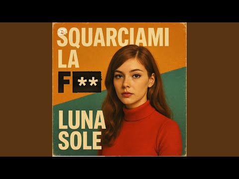 Squarciami la Figa (feat. Luna Sole)