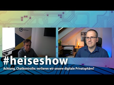 #heiseshow - Achtung, Chatkontrolle: verlieren wir unsere digitale Privatsphäre?