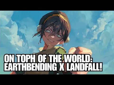 EARTHBENDING X LANDFALL: Building Avatar's Toph, Hardheaded Teacher MTG EDH Deck!