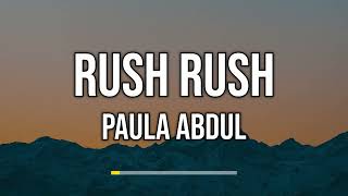Paula Abdul - Rush Rush (Lyrics)
