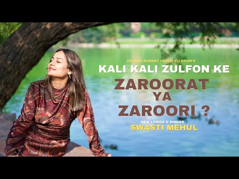 Kali Kali Zulfon ke ( Zaroorat the Hum Ya Zaroori ) | Swasti Mehul | Ustad Nusrat Fateh Ali Khan