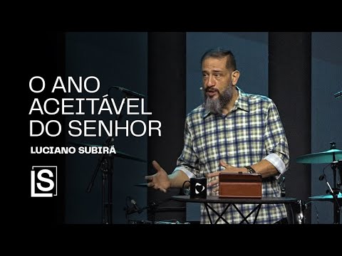 Luciano Subirá - THE ACCEPTABLE YEAR OF THE LORD