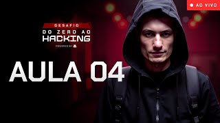 Aula 04 | Do Zero ao Hacking
