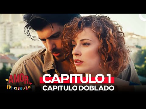 Amor Obstinado Capitulo 1 (Doblado en Español)