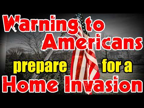 11 Critical PREPS for a Home INVASION… Prepare for Home Defense