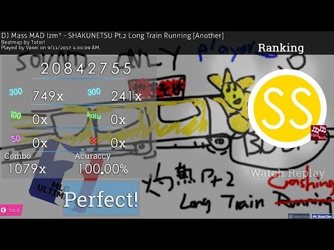ReplayEdit | Vaxei | 9.53* | SHAKUNETSU Pt.2 Long Train Running [Another] +HR