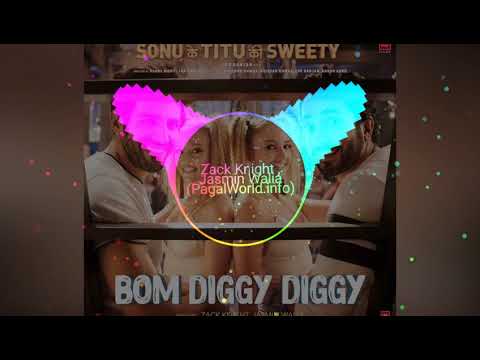 BOM DIGGY DIGGY  BOM  BOM. / JACK KNIGHT /JASMINE WALIA / FULL BASSTED SONG HIT/