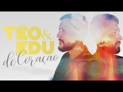 De Coração - Téo e Edu
