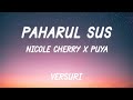 Nicole Cherry X Puya Paharul Sus Lyric Video