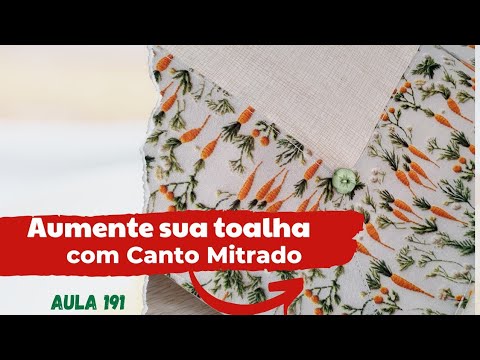 Aumente sua TOALHA com um barrado de CANTO MITRADO..@silribeiro.costuracriativa