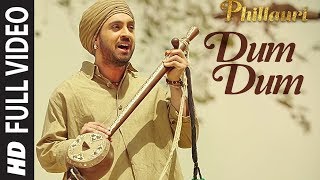 Phillauri : DUM DUM Full Video | Anushka, Diljit, Suraj, Anshai, Shashwat | Romy &amp; Vivek | T-Series