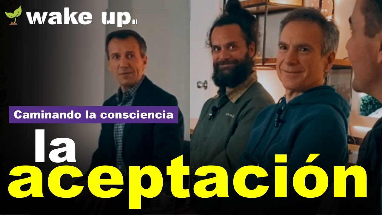 Vivir con Aceptación - Caminando la consciencia