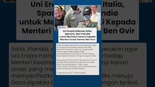 Uni Eropa Didesak Italia, Spanyol, dan Irlandia Sanksi Menteri Israel Itamar Ben Gvir