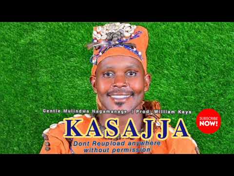 KASAJJA - GENTLE MULINDWA NAGAMANAGE | 2025