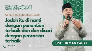 Download lagu Jodoh itu dinanti dan dicari | #ustadhilmanfauzi  mp3