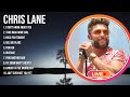Chris Lane Greatest Hits Top 10 Best Songs To Listen In 2023 2024