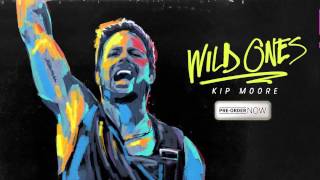Kip Moore - Wild Ones (HD Audio)