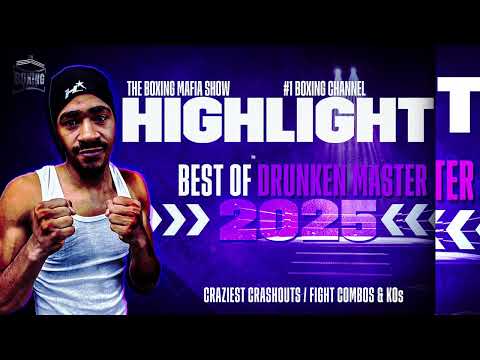 DRUNKEN MASTER BEST OF 2025 BOXING MAFIA SHOW HIGHLIGHTS Ⓜ️💥🥊 ( KNOCKOUT SPECIALIST)
