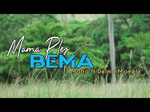 Mama Ples Bema official Music Video 2019_Mafra_ft_DelmaMamele
