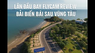 Thành Khôi Vlog | Bãi Sau Vũng Tàu View flycam 26/7/2025 | #dulich #vungtau #flycam