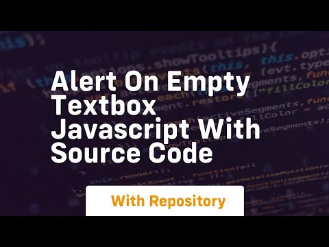 Alert On Empty Textbox Javascript With Source Code