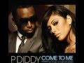 P.Diddy ft. Nicole Scherzinger - Come To Me 