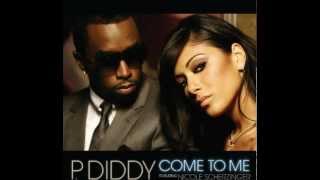 P.Diddy ft. Nicole Scherzinger - Come To Me