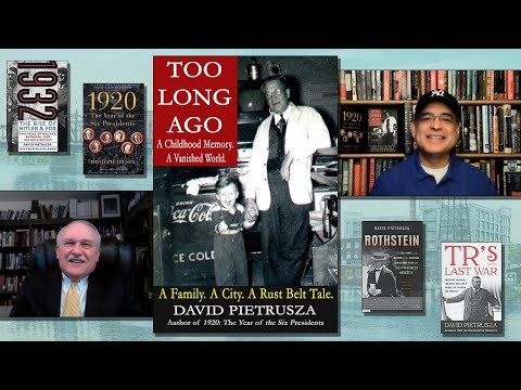 David Pietrusza - Too Long Ago: A Childhood Memory. A Vanished World.  - History Author Show