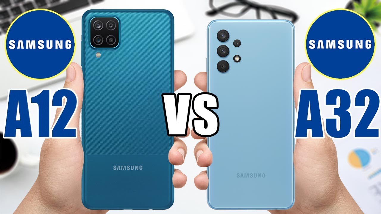 Samsung Galaxy A12 vs Samsung Galaxy A32