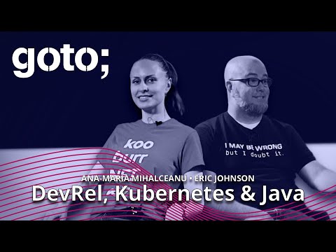 Driving Innovation with Kubernetes & Java • Ana-Maria Mihalceanu & Eric Johnson • GOTO 2022