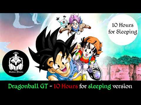 Dragon Ball GT - 10 hours for sleeping