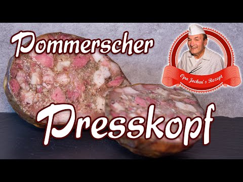 Pommerschen Presskopf selber machen - Sülze in der Schweineblase - Opa Jochens Rezept
