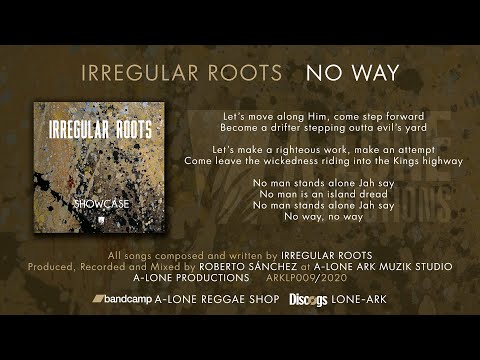 IRREGULAR ROOTS - NO WAY (A-Lone Productions 2020)