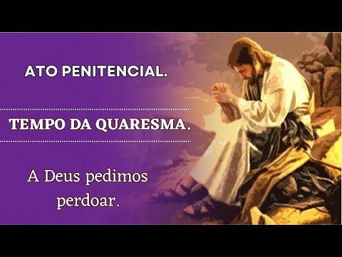 A Deus Pedimos Perdoar - Católica