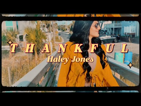 Haley Jones - Thankful (Official Music Video)