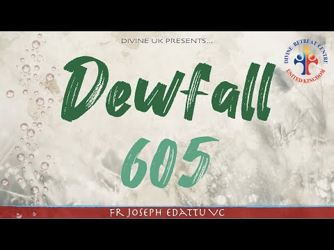 NEW DEWFALL 605