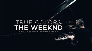 The Weeknd - True Colors | The Theorist Piano Cover