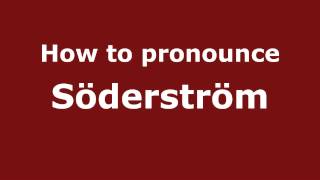 How to pronounce Söderström