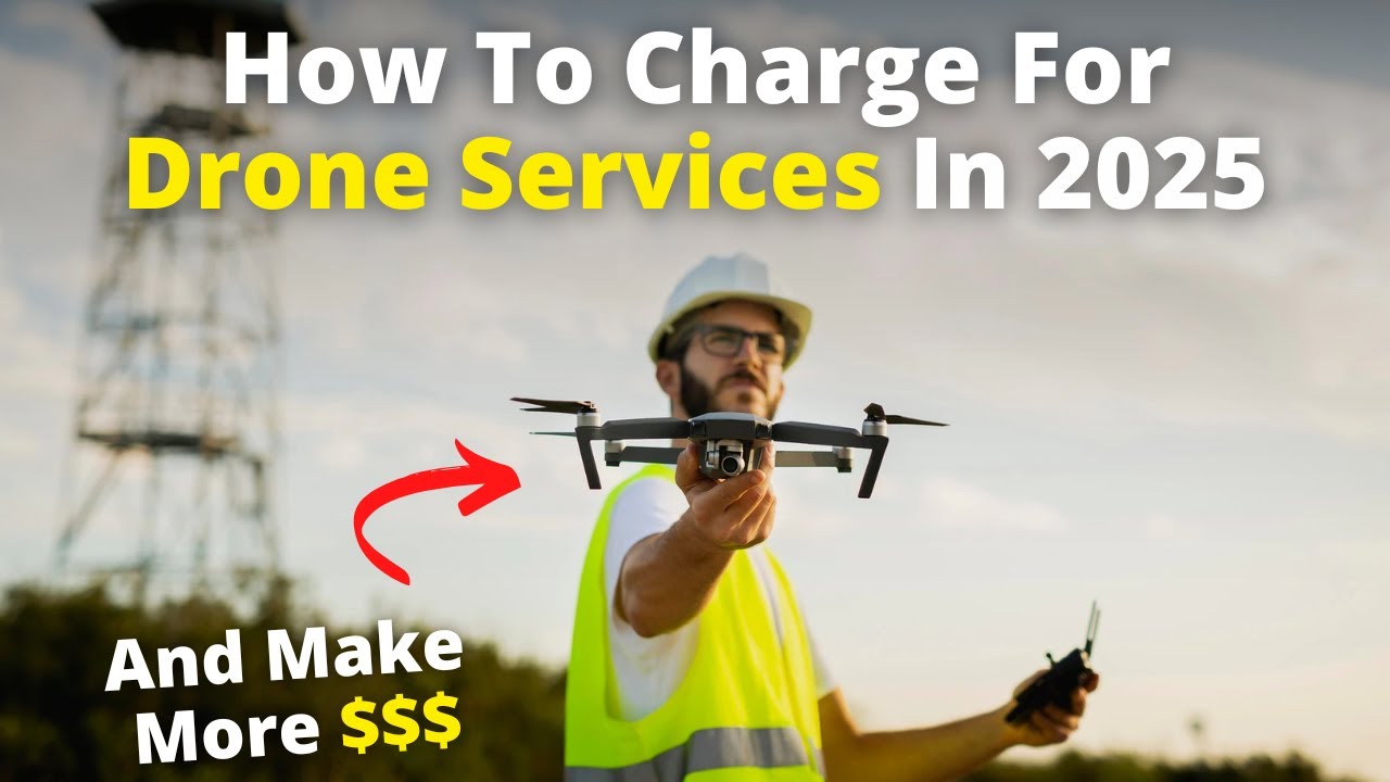 How To Charge For Drone Services In 2025 + Free Pricing Guide!