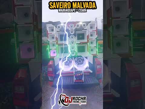 SAVEIRO MALVADA - DJ ROCHA TREME TUDO