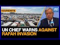 UN Chief Antonio Guterres Warns Against Rafah Invasion | Gaza Israel | Dawn News English