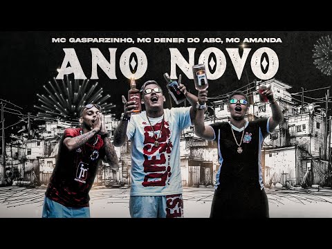 ANO NOVO - MC Gasparzinho, MC Dener do ABC e MC Amanda (Vídeoclipe Oficial) DJ Ícaro