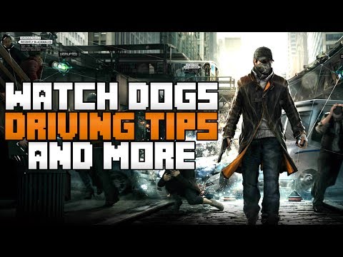 "Watch Dogs - First Impressions" | How To Drive & Other General Tips